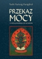 Przekaz mocy - Tsele Natsog Rangdröl
