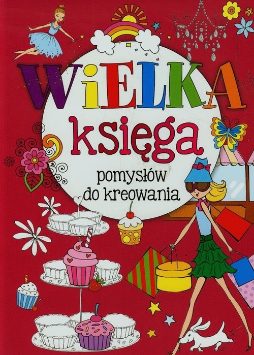 Wielka księga pomysłów do kreowania