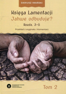 Księga Lamentacji Jahwe odbuduje Tom 2 - Iwański Dariusz