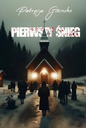 Pierwszy śnieg - Patrycja Giesecke