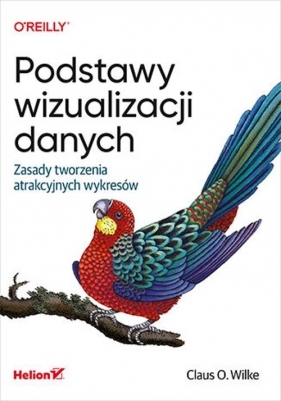 Podstawy wizualizacji danych - Claus O. Wilke