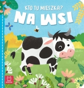 Kto tu mieszka? Na wsi - Anna Podgórska