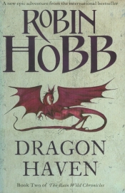 Rain Wild Chronicles 2/Dragon Haven - Robin Hobb