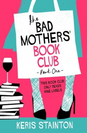 The Bad Mothers" Book Club - Stainton Keris