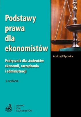 Podstawy prawa dla ekonomistów - Filipowicz Andrzej