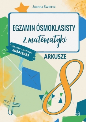 Egzamin ósmoklasisty z matematyki Arkusze 24/25 - Joanna Świercz