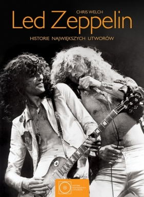 Led Zeppelin Historie największych utworów - Welch Chris