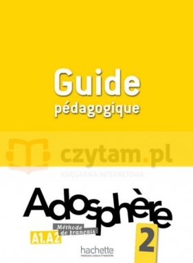 Adosphere 2 przewodnik metodyczny - Céline Himber, Marie-Laure Poletti