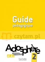 Adosphere 2 przewodnik metodyczny - Céline Himber, Marie-Laure Poletti