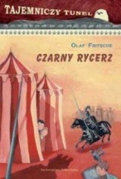 Czarny rycerz Tajemnicze tunel Tom 4