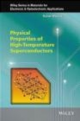 Physical Properties of High-Temperature Superconductors Rainer Wesche