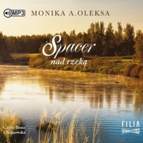 Spacer nad rzeką audiobook - Oleksa Monika A.