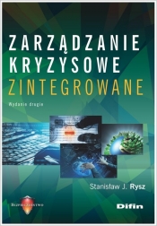 Zarządzanie kryzysowe zintegrowane - Stanisław J. Rysz