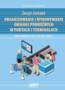 Organizowanie i wykonywanie obsługi podróżnych w portach i terminalach. Aleksandra Lewandowska