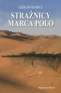 Strażnicy Marca Polo - Czesław Szarycz