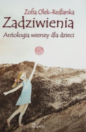 Zadziwienia - Zofia Olek-Redlarska