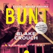 Wayward Pines. Bunt. Część 2 (Audiobook) - Blake Crouch