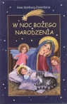 W Noc Bożego Narodzenia Pięć obrazków scenicznych dla dzieci i Szelburg-Zarembina Ewa