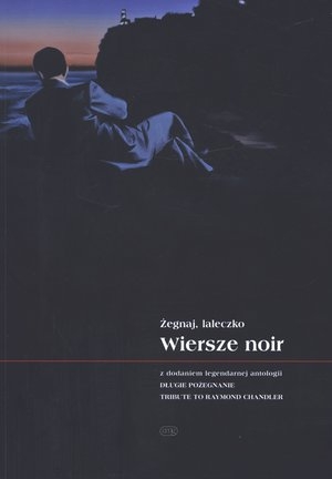 Żegnaj laleczko Wiersze noir