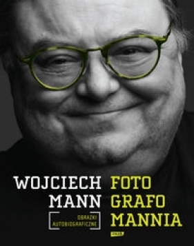 Fotografomannia - Wojciech Mann