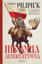 Historia alternatywna - Andrzej Pilipiuk, Andrzej Dolniak