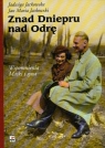 Znad Dniepru nad Odrę Wspomnienia Matki i syna Jackowska Jadwiga, Jackowski Jan Maria