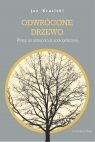  Odwrócone Drzewo. Wstęp do antropologii apologetycznej