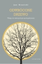 Odwrócone Drzewo. Wstęp do antropologii apologetycznej - Jan Krasicki