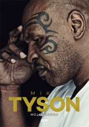 Mike Tyson Moja prawda - Tyson Mike, Sloman Larry