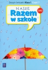 Nasze Razem w szkole 1 zeszyt ćwiczeń część 7