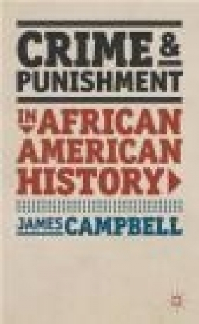 Crime and Punishment in African American History