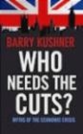 Who Needs the Cuts? Barry Kushner