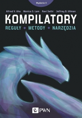 Kompilatory - Ullman Jeffrey, Lam Monica S., Sethi Ravi, Aho Alfred V.
