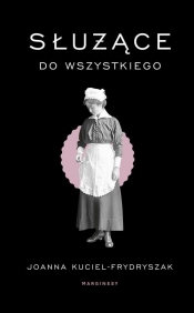 Służące do wszystkiego (OUTLET - USZKODZENIE) - Joanna Kuciel-Frydryszak