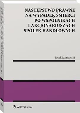 Następstwo prawne na wypadek śmierci po wspólnikach i akcjonariuszach spółek handlowych