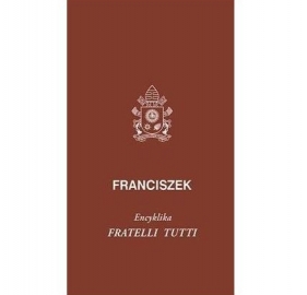 Fratelli tutti - Papież Franciszek