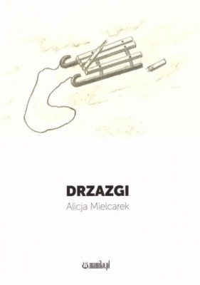 Drzazgi - Alicja Mielcarek