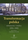 Transformacja polska Dokumnety i analizy 1991 - 1993 Dokumnety i analizy