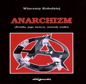 Anarchizm - Wincenty Kołodziej