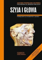Anatomia Prawidłowa Człowieka Szyja i głowa (Uszkodzona okładka)