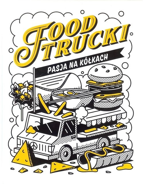 Food Trucki Pasja na kółkach