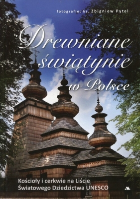 Drewniane świątynie w Polsce - Karolczuk Monika