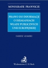 Prawo do informacji o działaniach władz publicznych Unii Europejskiej Adamski Dariusz
