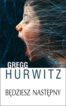 Będziesz następny  Hurwitz Gregg