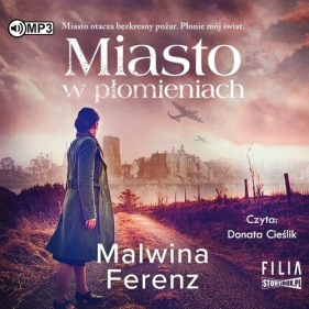 Miasto w płomieniach (Audiobook) - Ferenz Malwina