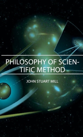 Philosophy of Scientific Method - Mill John Stuart