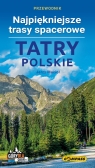 Tatry Polskie Najpiękniejsze trasy spacerowe Macioł Jerzy