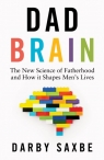 Dad Brain Darby Saxbe