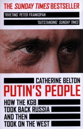 Putin’s People - Catherine Belton