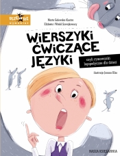 Wierszyki ćwiczące języki, czyli rymowanki logopedyczne dla dzieci - Elżbieta Szwajkowska, Witold Szwajkowski, Marta Galewska-Kustra, Joanna Kłos